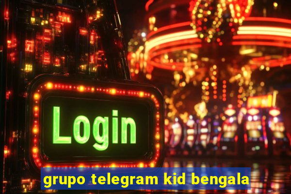 grupo telegram kid bengala